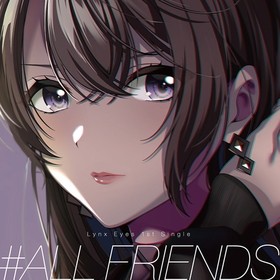D4DJ Lynx Eyes 1st󥰥֡ALL FRIENDS[̾ Aver.]Lynx Eyes 
