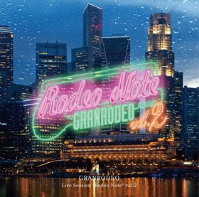 GRANRODEO Live Session Rodeo Note vol.2[̾]GRANRODEO 