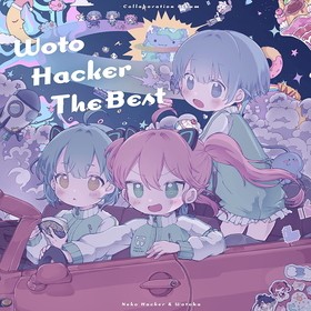 Neko HackerȤ ܥ졼󥢥ХWotoHacker The BestסNeko HackerȤ 