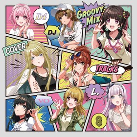 D4DJ Groovy Mix Сȥå vol.8 