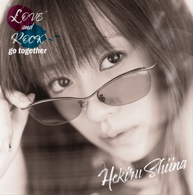 HEKIRU SHIINA presents LOVEROCK 