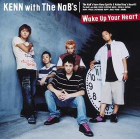 ͷ ǥ奨󥹥GX EDơޡWake Up Your HeartסKENN with The NaBs 