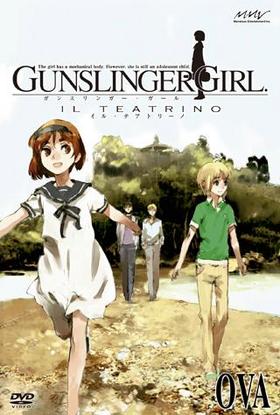 GUNSLINGER GIRL -IL TEATRINO- OVA 