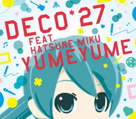 ˥ƥɡ3DS 鲻ߥ and Future Stars Project mirai ơޥ󥰡֤[DVDս]DECO*27 feat. 鲻ߥ 