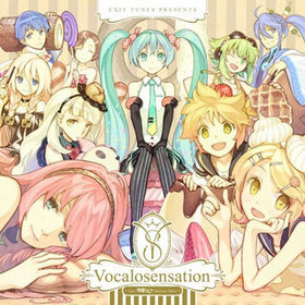 EXIT TUNES PRESENTS Vocalosensation feat. 鲻ߥ 