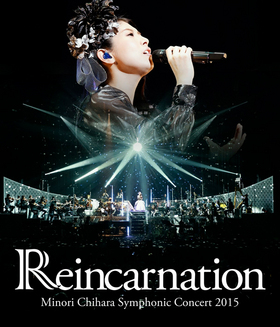 茅原実里 Minori Chihara Symphonic Concert 2015 ～Reincarnation～ Blu-ray Disc 